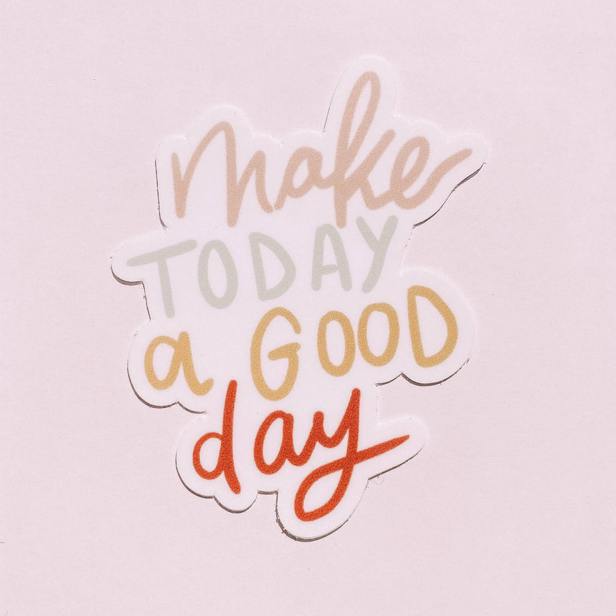 Make Today a Good Day Quote Stickers